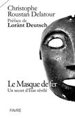 Le masque de fer - Un secret d'état révélé