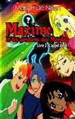 Maxime et les gardiens des mondes, livre 2