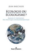 Ecologie ou écologisme?