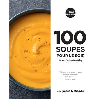 Les petits Marabout : 100 soupes pour le soir