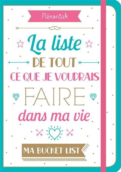 La liste de tout ce que je voudrais faire dans ma vie - Ma bucket list 2019