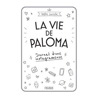 La vie de Paloma. Journal d'une instagrameuse