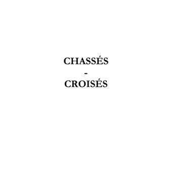 Chassés-croisés