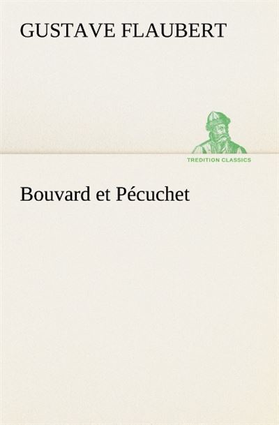 Bouvard et pecuchet - Gustave Flaubert - broché