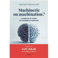 Machinerie ou machination ? La fabrique du mythe de l'intelligence artificielle