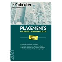 Placements choisissez la bonne fiscalité 2021