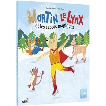 Martin le lynx et les sabots magiques