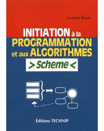 Initiation à la programmation et aux algorithmes avec scheme