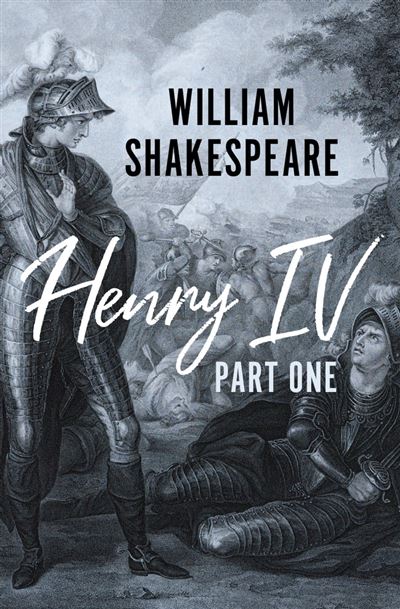 shakespeare henry iv part 1 shakespeare henry iv part 1