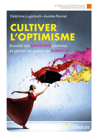Cultiver l'optimisme - Delphine Luginbuhl - broché