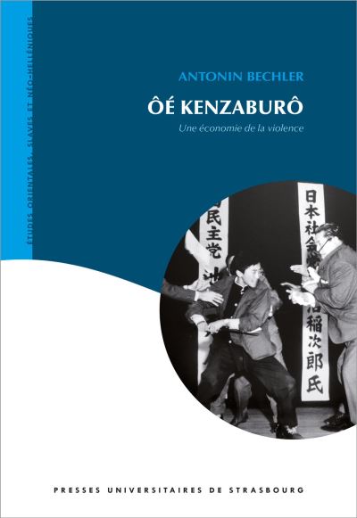 Ôé kenzaburô : une économie de la violence -  BECHLER A. - broché