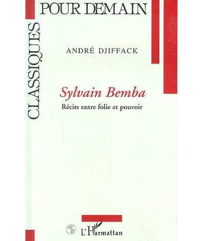 Sylvain bemba recits entre folie et pouvoir