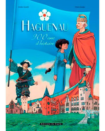 Haguenau, 9 siècles d'histoire