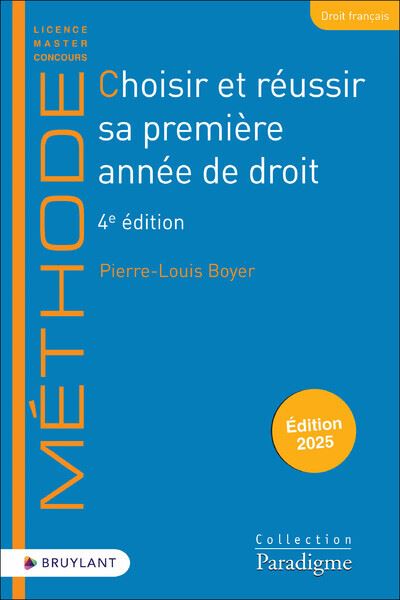 Choisir et réussir sa première année de droit - Pierre-Louis Boyer - broché