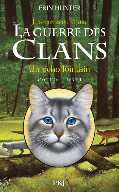 La Guerre Des Clans Les Signes Du Destin Cycle Iv Livre Ii Tome