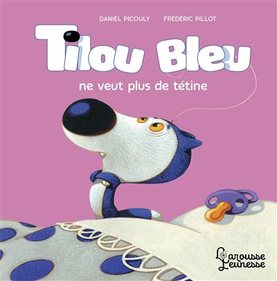Tilou bleu ne veut plus de tétine