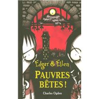 Edgar & Ellen - tome 1 Pauvres bêtes !