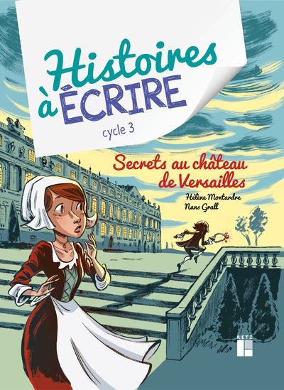 Secrets au château de Versailles cycle 3 + CD-Rom + téléchargement - Hélène Montardre - Livre CD-ROM