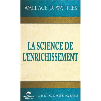 La Science de l'enrichissement - Les classiques