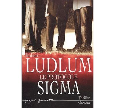 Le protocole sigma - Robert Ludlum - broché