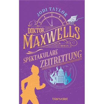 DOKTOR MAXWELLS SPEKTAKULÄRE ZEITRETTUNG