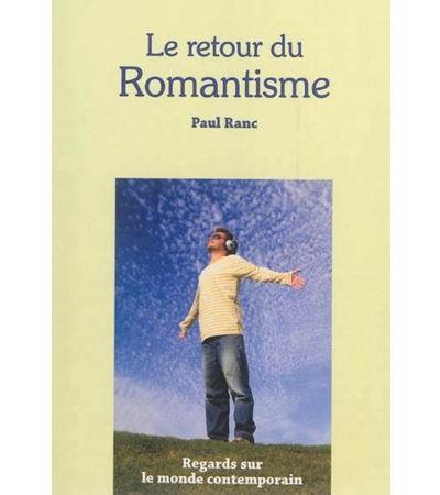 Le retour du romantisme - Paul Ranc - broché