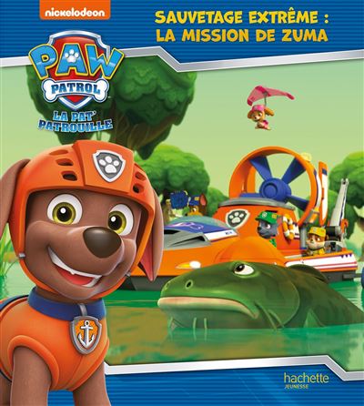La Pat' Patrouille - Sauvetage Extrême : la mission de Zuma -  Collectif - cartonné