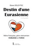 Destin d'une Eurasienne : mère française, père vietnamien