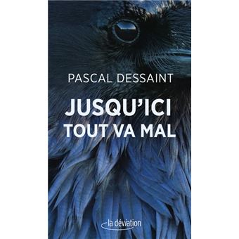 Jusqu´ici tout va mal