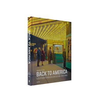 Back to America : Les Etats-Unis en couleurs (1935-1943)