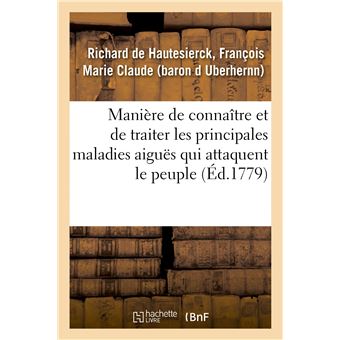 Manière de connaître et de traiter les principales maladies aiguës qui attaquent le peuple