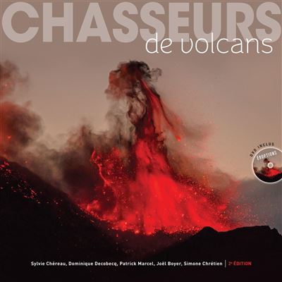Chasseurs de volcans Les 101 plus beaux volcans du monde
