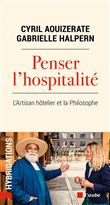 Penser l'hospitalité - L'Artisan hôtelier et la Philosophe