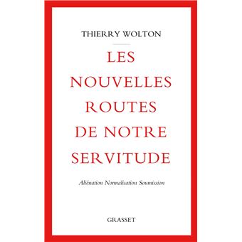 Les nouvelles routes de notre servitude