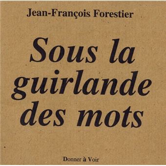 Sous la guirlande des mots