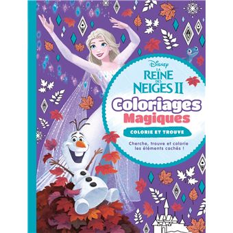 LA REINE DES NEIGES 2 - Coloriages Magiques - Colorie et trouve - Disney