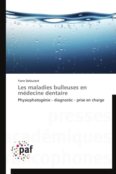 Les Maladies Bulleuses En Médecine Dentaire - Broché - Deleurant-Y ...