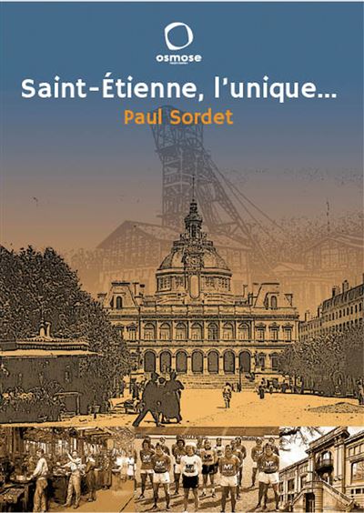 Saint-Etienne, l´unique...