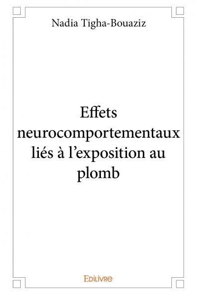 Effets neurocomportementaux liés à l’exposition au plomb