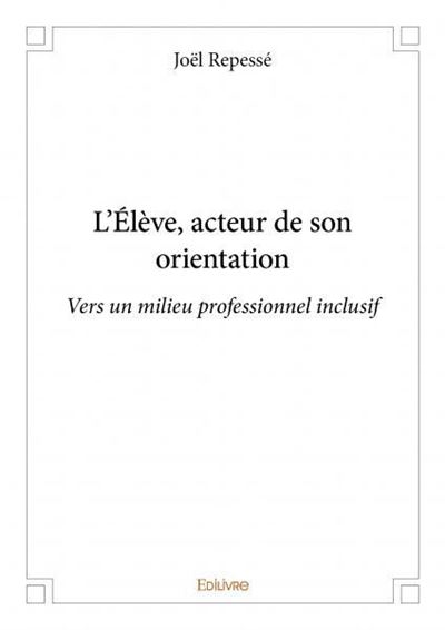 L'élève, acteur de son orientation