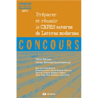 Preparer Et Reussir Le Capes Externe De Lettres Modernes Concours Broche Cecile Narjoux Achat Livre Fnac