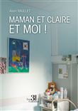 Maman et Claire et moi !