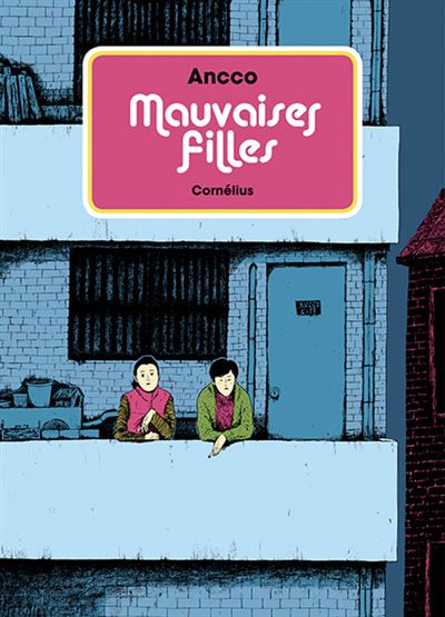 Mauvaises filles -  Ancco - broché