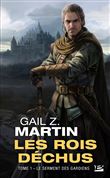 Les Rois déchus, T1 : Le Serment des Gardiens