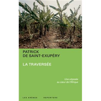 La Traversée - Une odyssée au coeur de l'Afrique