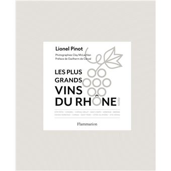 Les Plus Grands vins du Rhône Nord