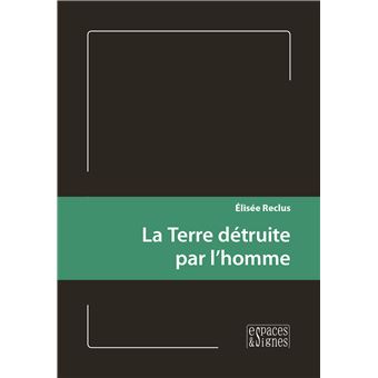 La Terre détruite par l'homme