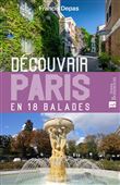 Découvrir Paris en 18 balades