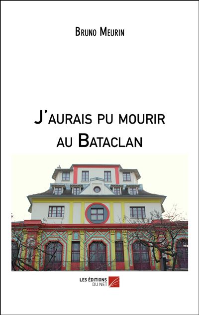J'aurais pu mourir au bataclan
