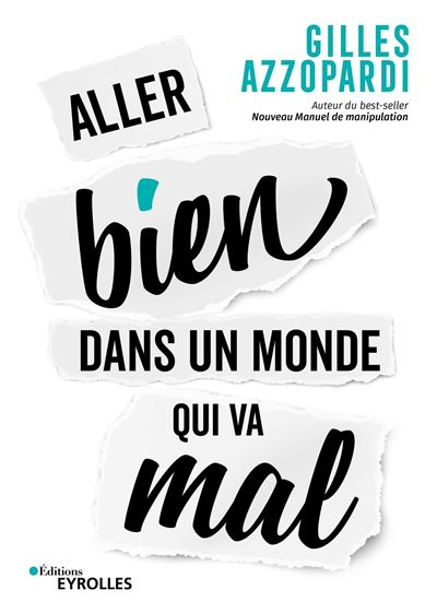 Aller bien dans un monde qui va mal -  Azzopardi - broché